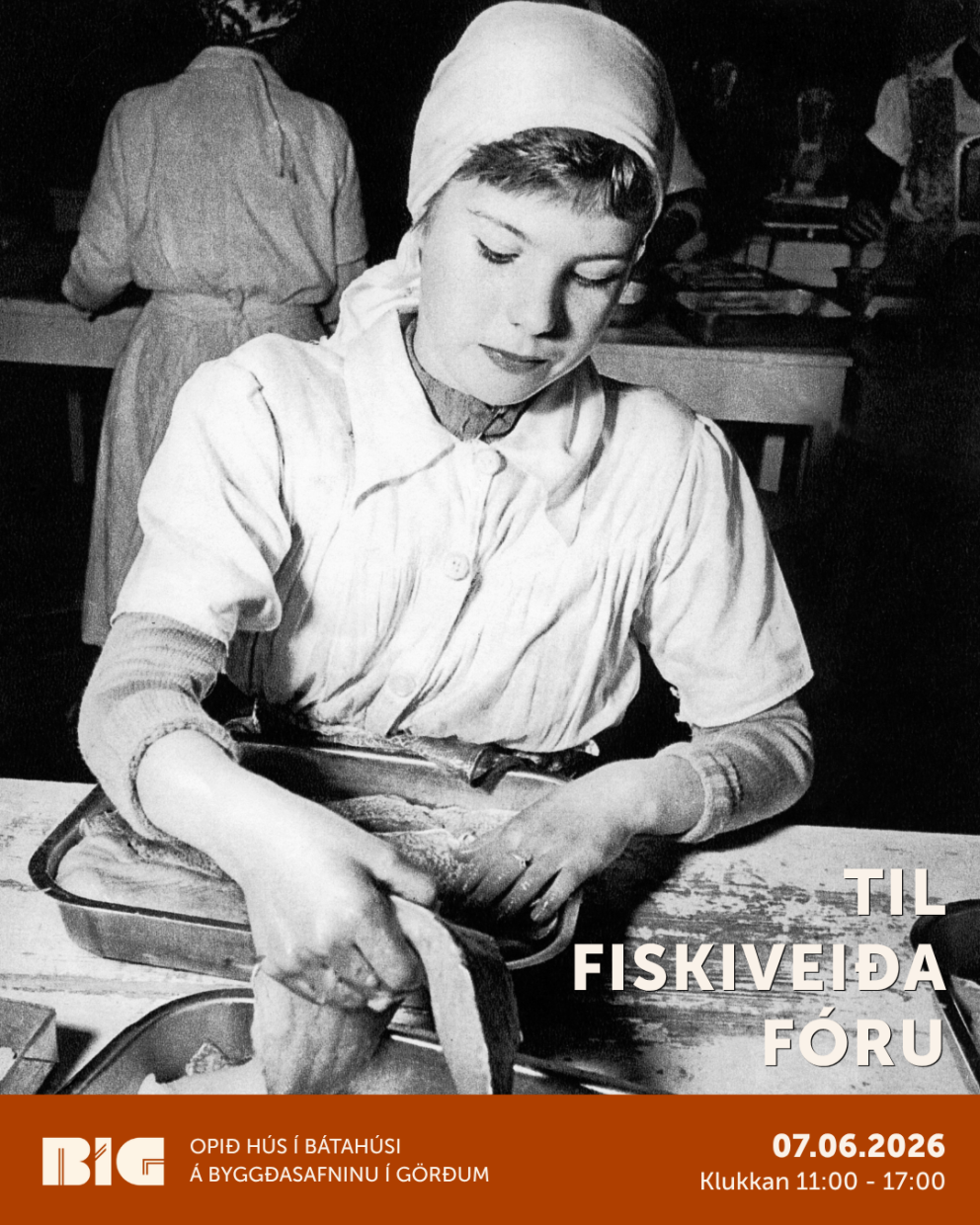 Sýningaropnun á sjómannadaginn: „Til fiskiveiða fóru“ í Bátahúsinu á Byggðasafninu í Görðum.